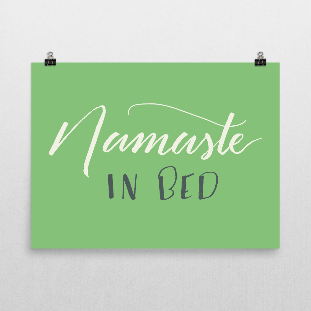 Namaste In Bed Print – Out Of Step Font Company